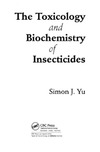 Yu S.  The Toxicology and Biochemistry of Insecticides