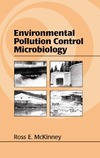 McKinney R.  Environmental Pollution Control Microbiology: A Fifty-Year Perspective (Civil and Environmental Engineering)