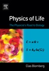 Blomberg C.  Physics of Life: The Physicist's Road to Biology