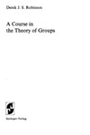 Robinson D.  A course in the theory of groups