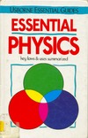 Wingate P., Wilkinson S., Walster R.  Essential Physics: Key Laws and Uses Summarized