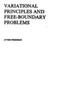 Friedman A.  Variational principles and free-boundary problems