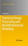Fieguth P.  Statistical Image Processing and Multidimensional Modeling (Information Science and Statistics)