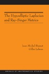 Bismut J., Lebeau G.  The Hypoelliptic Laplacian and Ray-Singer Metrics (Annals of Mathematics Studies 167)
