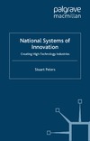 Peters S.  National Systems of Innovation: Creating High Technology Industries