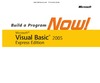 Pelland P.  Microsoft Visual Basic 2005 Express Edition: Build a Program Now!