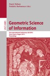 Amari S., Nielsen F., Barbaresco F.  Geometric Science of Information: First International Conference, GSI 2013, Paris, France, August 28-30, 2013. Proceedings