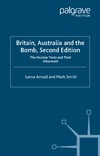 Arnold L., Smith M.  Britain, Australia and the Bomb: The Nuclear Tests and their Aftermath