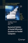 Bruaset A.M., Tveito A.  Numerical Solution of Partial Differential Equations on Parallel Computers (Lecture Notes in Computational Science and Engineering)
