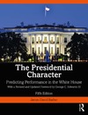 Barber J. D.  The presidential character : predicting performance in the White House