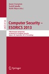 Crampton J., Jajodia S., Mayes K.  Computer Security  ESORICS 2013: 18th European Symposium on Research in Computer Security, Egham, UK, September 9-13, 2013. Proceedings