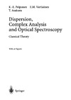 Peiponen K., Vartiainen E., Asakura T.  Dispersion complex analysis and optical spectroscopy Classical theory