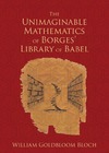 Bloch W.  The Unimaginable Mathematics of Borges Library of Babel