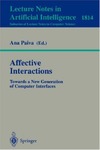 Paiva A.  Affective Interactions: Towards a New Generation of Computer Interfaces (Lecture Notes in Computer Science)