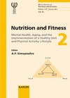 Simopoulos A.  Nutrition And Fitness Mental Health, Aging, And the Implementation of a Healthy Diet And Physical Activity Lifestyle: 5th International Conference on Nutrition ... (World Review of Nutrition and Dietetics)