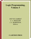 Gabbay D., Hogger C., Robinson J.  Handbook of Logic in Artificial Intelligence and Logic Programming: Logic Programming