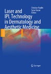 Raulin C., Karsai S.  Laser and IPL Technology in Dermatology and Aesthetic Medicine