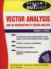 Spiegel M.R.  Schaum's outline of theory and problems of vector analysis and an introduction to tensor analysis