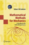 Gekeler E.  Mathematical methods for mechanics: a handbook with MATLAB experiments
