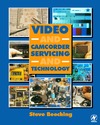 Beeching S.  Video and Camcorder Servicing and Technology