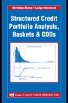 Bluhm C., Overbeck L.  Structured Credit Portfolio Analysis, Baskets and CDOs (Chapman & Hall Crc Financial Mathematics Series)