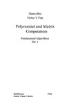 Bini D., Pan V.  Polynomial and Matrix Computations: Volume 1: Fundamental Algorithms (Progress in Theoretical Computer Science)