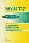 Ivanov O., Burns R.  Easy as Pi: An introduction to higher mathematics