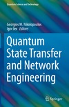 Bose S., Jex I., Nikolopoulos G.  Quantum State Transfer and Network Engineering