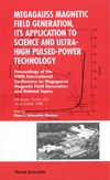 Schneider-Muntau H.  Megagauss Magnetic Field Generation, Its Application To Science And Ultra-High Pulsed-Power Technology: Proceedings of the VIIIth International Conference ... : Tallahassee, Florida, USA 18-23 October
