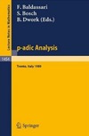 Baldassarri F., Bosch S., Dwork B.  p-Adic Analysis (Lecture Notes in Mathematics)