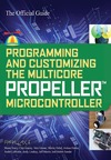 Avery S., Gracey C., Graner V.  Programming and Customizing the Multicore Propeller Microcontroller: The Official Guide