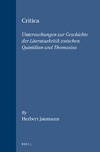 Jaumann H.  Critica : Untersuchungen zur Geschichte der Literaturkritik zwischen Quintilian und Thomasius