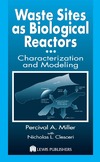 Miller P., Clesceri N.  Waste Sites as Biological Reactors: Characterization and Modeling