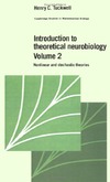 Tuckwell H.  Introduction to Theoretical Neurobiology: Volume 2, Nonlinear and Stochastic Theories (Cambridge Studies in Mathematical Biology)