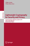 Wenger E., Avoine G., Kara O.  Lightweight Cryptography for Security and Privacy: Second International Workshop, LightSec 2013, Gebze, Turkey, May 6-7, 2013, Revised Selected Papers