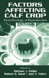 Fields M., Sand R., Yelich J.  Factors Affecting Calf Crop: Biotechnology of Reproduction