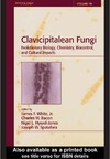 White J., Bacon C., Hywel-Jones N.  Clavicipitalean Fungi: Evolutionary Biology, Chemistry, Biocontrol And Cultural Impacts (Mycology)