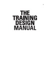 Bray T.  The Training Design Manual: The Complete Practical Guide to Creating Effective and Successful Training Programmes