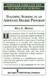 Mertig R.  Teaching Nursing In An Associate Degree Program (Springer Series on the Teaching of Nursing)