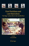 Webb S.D.  First Floridians and Last Mastodons: The Page-Ladson Site in the Aucilla River (Topics in Geobiology)