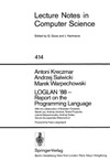 Kreczmar A., Salwicki A., Warpechowski M.  LOGLAN '88 - Report on the Programming Language