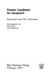Hanna Delf, Gert Mattenklott  Gustav Landauer im Gespr&#228;ch Symposium zum 125. Geburtstag