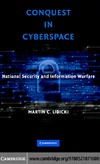 Libicki M.  Conquest in Cyberspace: National Security and Information Warfare