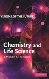 Thompson J.  Visions of the future: chemistry and life science