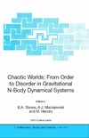 Steves B.A., Maciejewski A.J., Hendry M.  Chaotic Worlds: from Order to Disorder in Gravitational N-Body Dynamical Systems (NATO Science Series II: Mathematics, Physics and Chemistry)