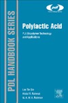 Sin L., Rahmat A., Rahman W.  Polylactic Acid: PLA Biopolymer Technology and Applications