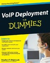 Olejniczak S.  VoIP Deployment For Dummies (For Dummies (Computer Tech))