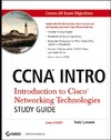 Lammle T.  CCNA INTRO: Introduction to Cisco Networking Technologies Study Guide: Exam 640-821