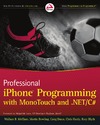 McClure W., Blyth R., Dunn C.  Professional iPhone Programming with MonoTouch and .NET/C# (Wrox Programmer to Programmer)
