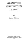 Whitney H.  Geometric integration theory